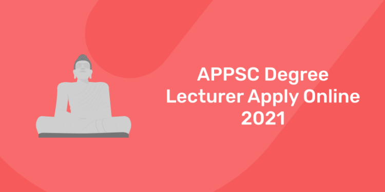 APPSC Degree Lecturer Apply Online 2021