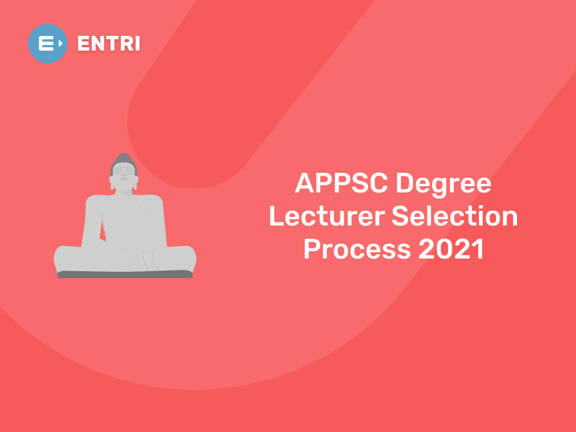 APPSC Degree Lecturer Selection Process 2021 - Entri Blog