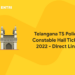 Telangana TS Police Constable Hall Ticket 2022 - Admit Card Download, Direct Link