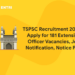 TSPSC Recruitment 2022 – Apply for 181 Extension Officer Vacancies, Job Notification, Notice PDF