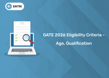 GATE 2026 Eligibility Criteria - Educational Qualification, Age Requirements & Details