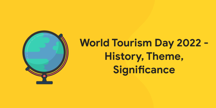 World Tourism Day 2022 - History, Theme, Significance