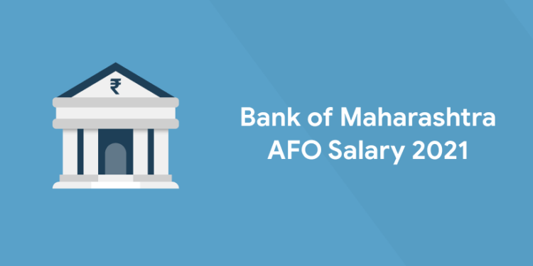 bank of maharashtra afo salary 2021