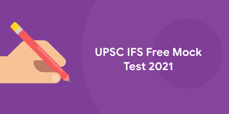 UPSC IFS Free Mock Test 2021