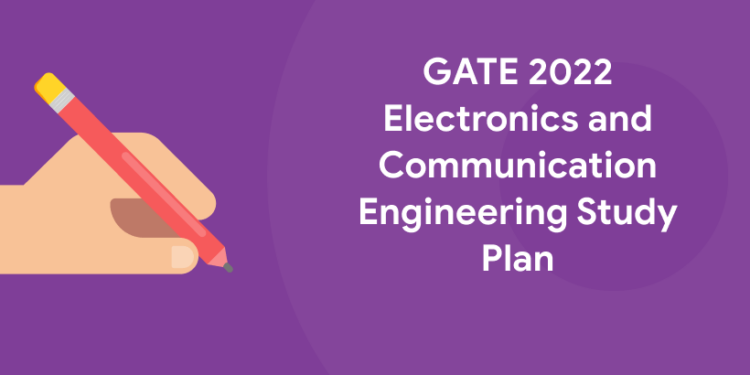 GATE 2022 Electronics and Communication Engineering Study Plan