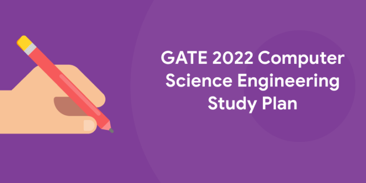 GATE 2022 Computer Science Engineering Study Plan