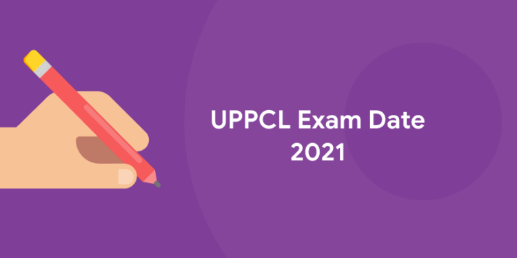 UPPCL Exam Date 2021