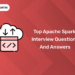 top apache spark interview questions and answers