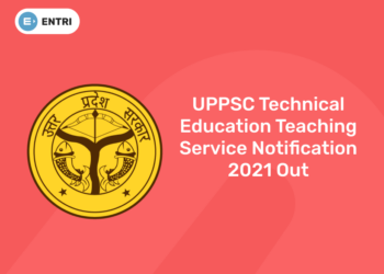 UPPSC Technical Education Teaching Service Notification 2021 Out