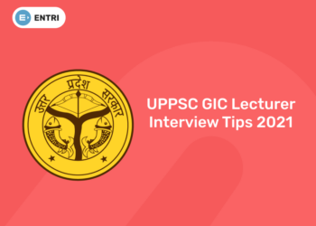 UPPSC GIC Lecturer Interview Tips 2021