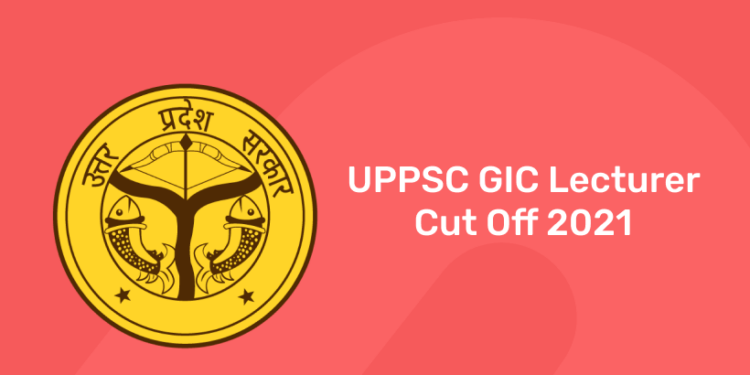 UPPSC GIC Lecturer Cut Off 2021