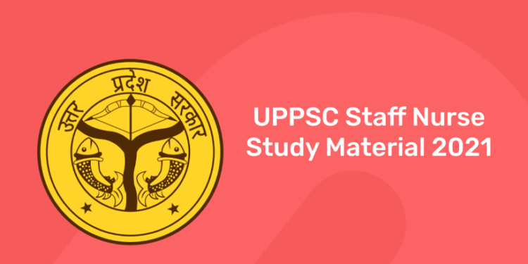 UPPSC Staff Nurse Study Material 2021