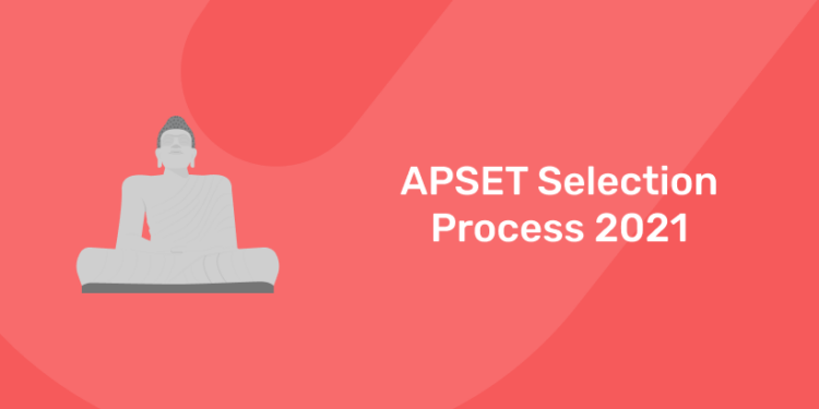 APSET Selection Process 2021