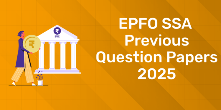 EPFO SSA Previous Question Papers 2025