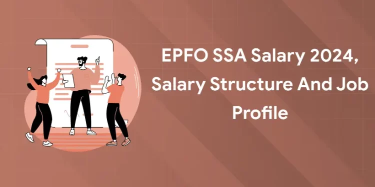 EPFO SSA Salary 2024