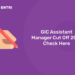 GIC Assistant Manager Cut Off 2021 - Check Here