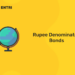 Rupee Denominated Bonds