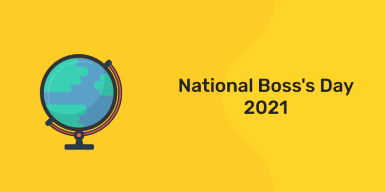 National Boss’s Day 2021