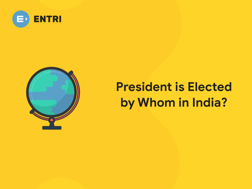 president-is-elected-by-whom-in-india-entri-blog