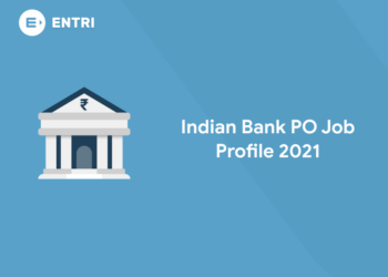 Indian Bank PO Job Profile 2021