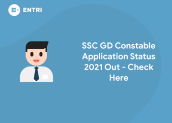 SSC GD Constable Application Status 2021 Out - Check Here