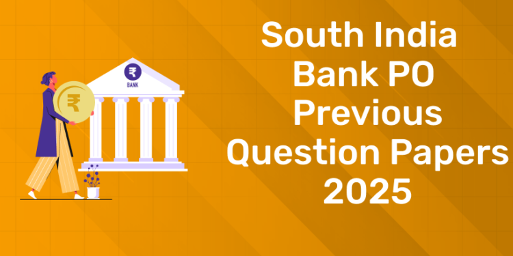 South India Bank PO Previous Question Papers 2025