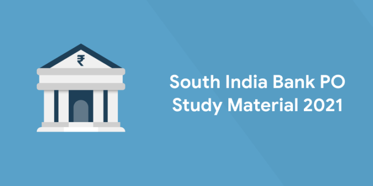South India Bank PO Study Material 2021