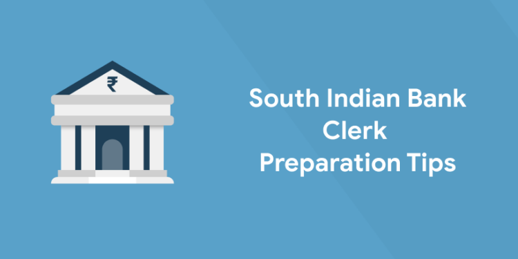 South Indian Bank Clerk Preparation Tips 2021
