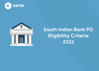 South Indian Bank PO Eligibility Criteria 2022