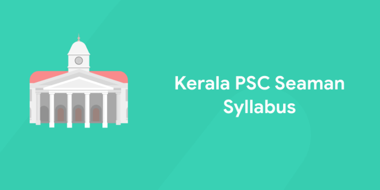 Kerala PSC Seaman Syllabus 2021