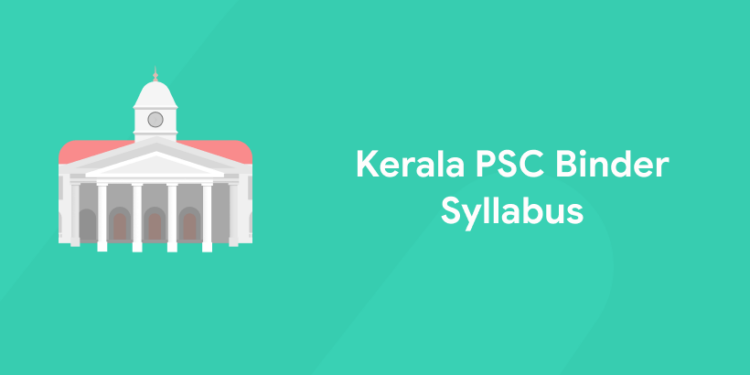 Kerala PSC Binder Syllabus 2021