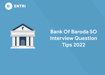 Bank Of Baroda SO Interview Question Tips 2022