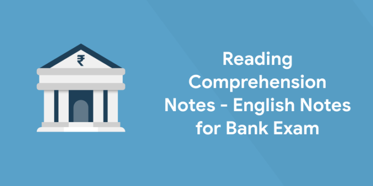 Reading Comprehension Notes - English Notes for Bank Exam