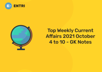 top weekly current affairs 2021 oct 4 to 10 GK notes