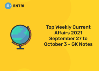 top weekly current affairs 2021 sept 27 to oct 3