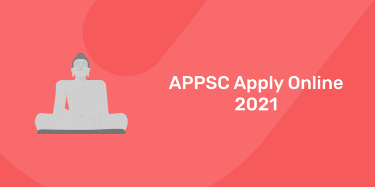 APPSC Apply Online 2021