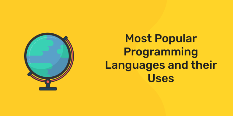 Most Popular Programming Languages and their Uses