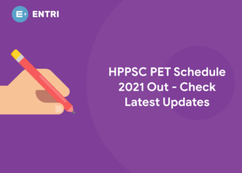 HPPSC PET Schedule 2021 Out - Check Latest Updates