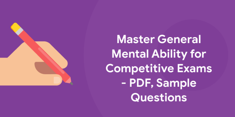 How to Master General Mental Ability for Competitive Exams