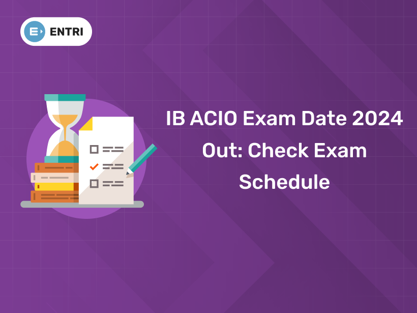 IB ACIO Exam Date 2024 Out Check Exam Schedule