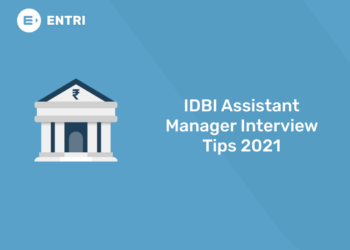 IDBI Assistant Manager Interview Tips 2021