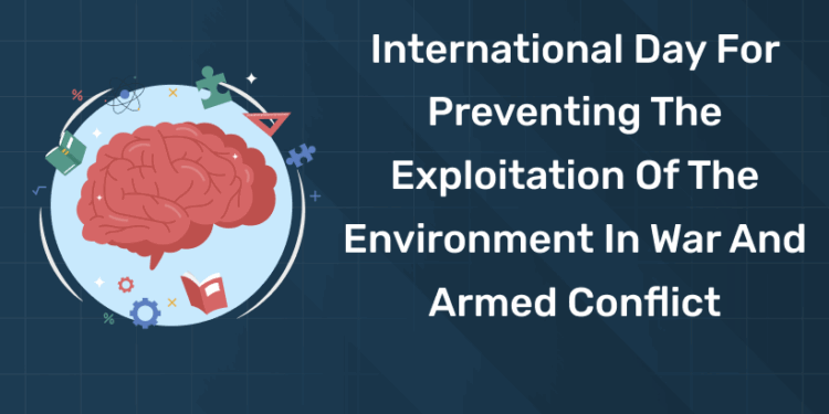International Day for Preventing the Exploitation of the Environment in War and Armed Conflict