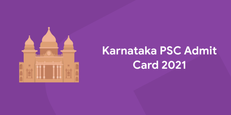 Karnataka PSC Admit Card 2021