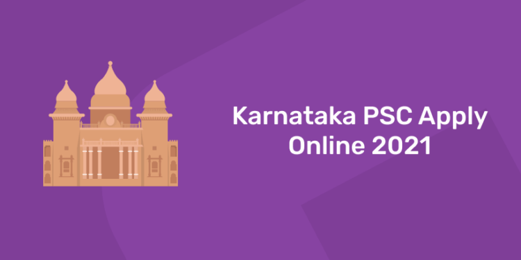 Karnataka PSC Apply Online 2021