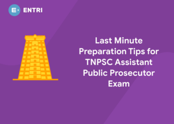 Last Minute Preparation Tips for TNPSC Assistant Public Prosecutor Exam 2021