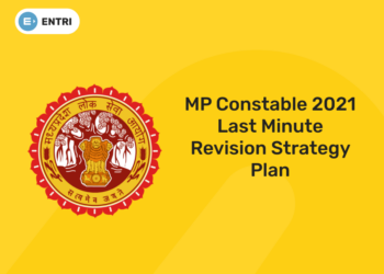 MP Constable 2021 Last Minute Revision Strategy Plan