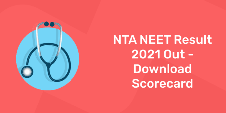 NTA NEET Result 2021 Out - Download Scorecard