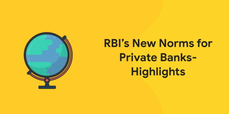 RBI’s New Norms for Private Banks- Highlights