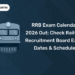 RRB Exam Calendar 2026 Out Check Railway Recruitment Board Exam Dates & Schedule