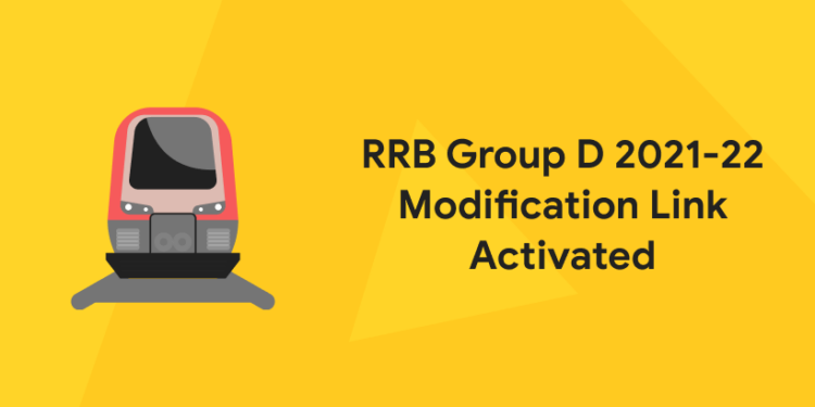 RRB Group D 2021-22 Modification Link Activated